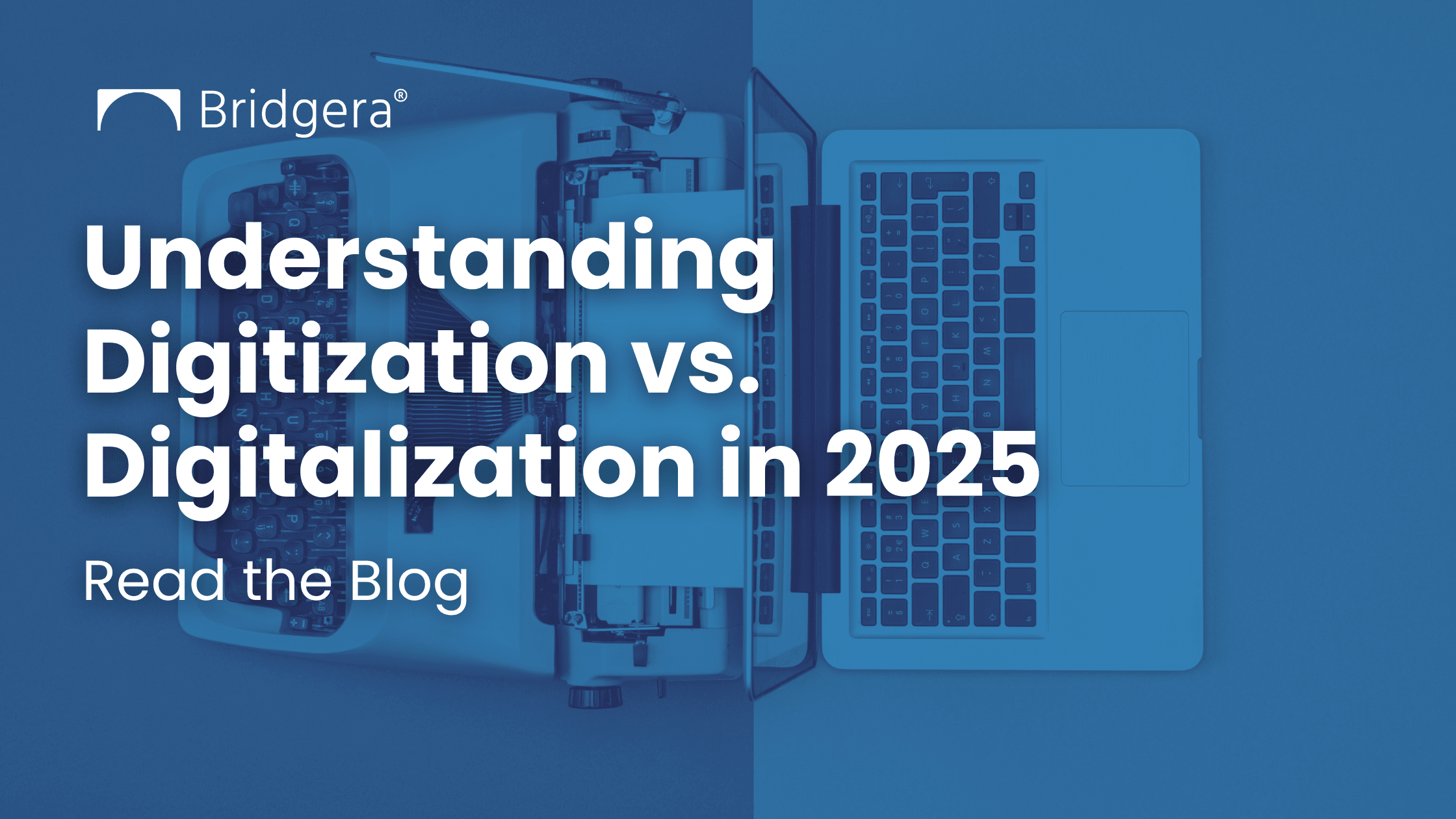 Digitization vs. Digitalization: Key Differences Explained (2025)