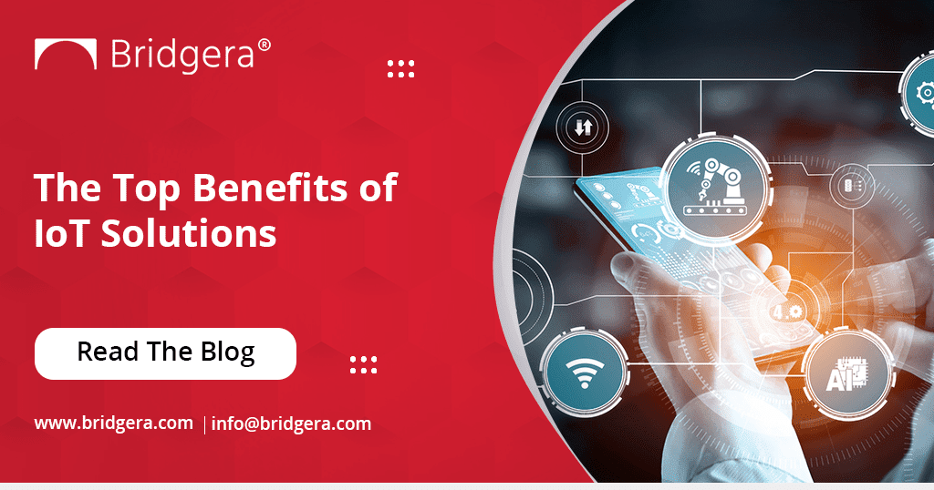 The Top Benefits of IoT Solutions The Top Benefits of IoT Solutions