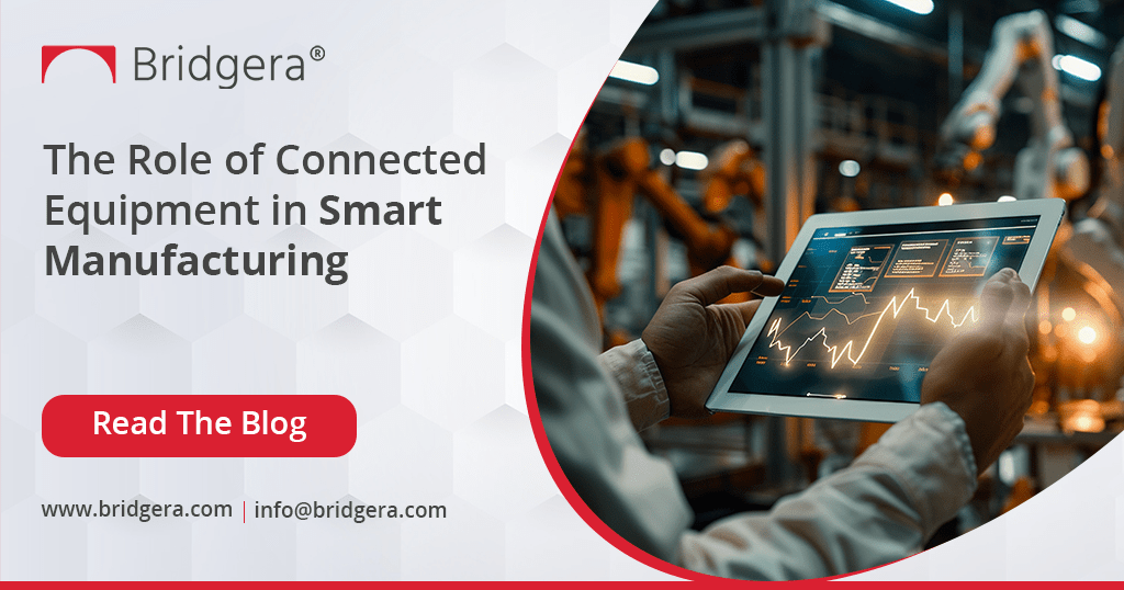 The Role of Connected Equipment in Smart Manufacturing The Role of Connected Equipment in Smart Manufacturing