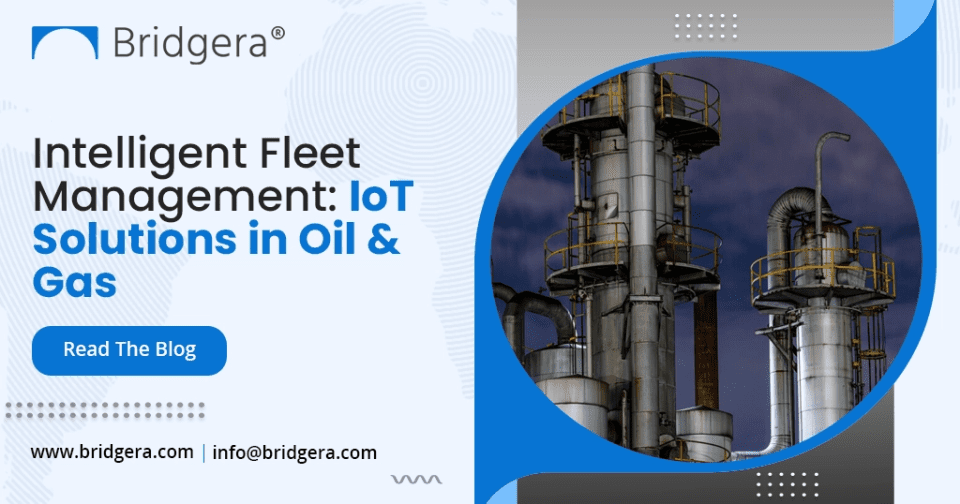 Intelligent Fleet Management-IoT Solutions in Oil & Gas Intelligent Fleet Management-IoT Solutions in Oil & Gas