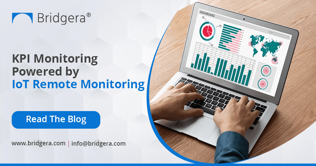 KPI Monitoring Powered by IoT Remote Monitoring KPI Monitoring Powered by IoT Remote Monitoring