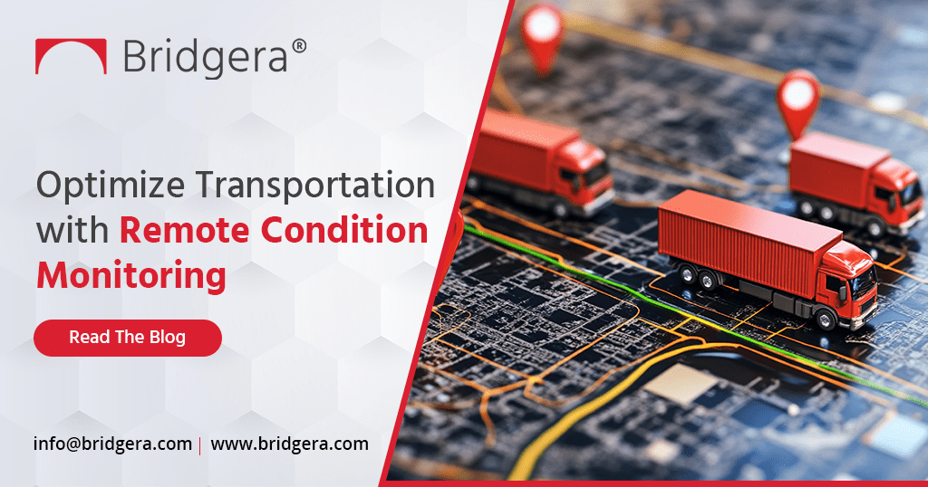 Optimize Transportation with Remote Condition Monitoring Optimize Transportation with Remote Condition Monitoring