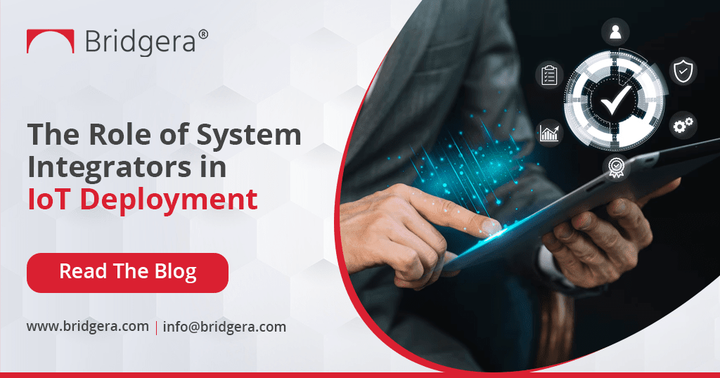 Why IoT System Integrators are Key to A Successful IoT Deployment?