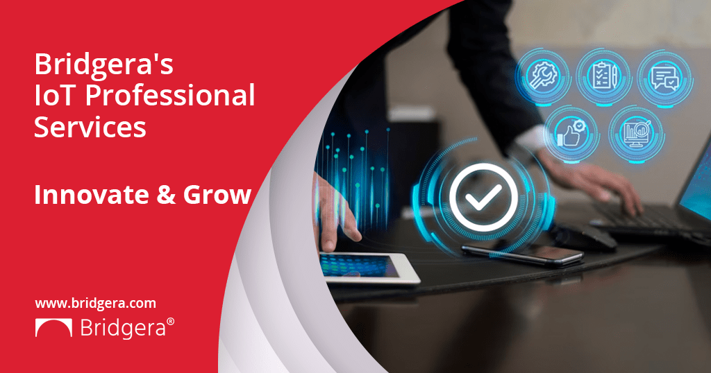 Bridgera’s IoT Professional Services: Your Gateway to OEM Transformation 