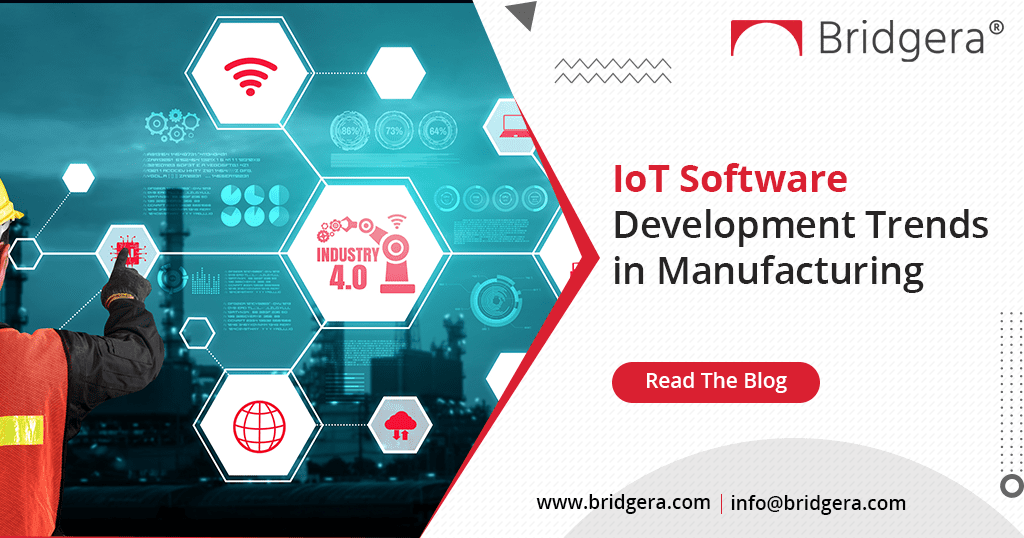 IoT Software Development Trends in Manufacturing IoT Software Development Trends in Manufacturing