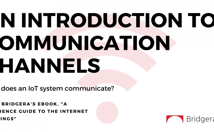 IoT Systems and Communication Channels