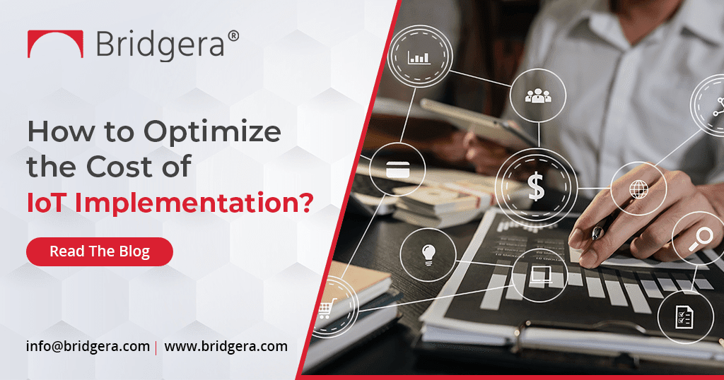 How to Optimize the Cost of IoT Implementation How to Optimize the Cost of IoT Implementation