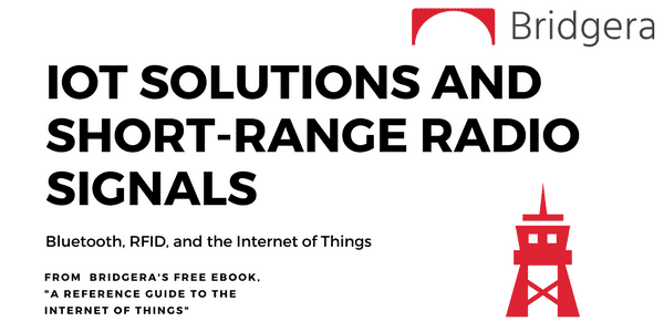 IoT Solutions and Short-Range Radio Signals IoT Solutions and Short-Range Radio Signals