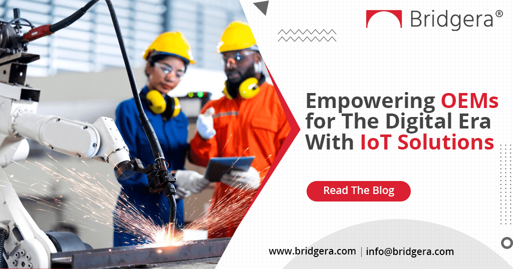 Empowering OEMs for The Digital Era With IoT Solutions Empowering OEMs for The Digital Era With IoT Solutions