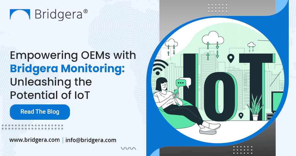 Bridgera Monitoring: The Ultimate IoT Solution for OEMs