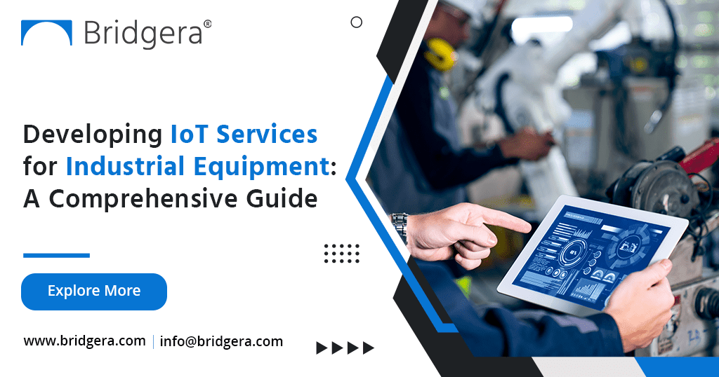 IoT Services for Industrial Equipment: What You Need to Know and How to Get Started? 