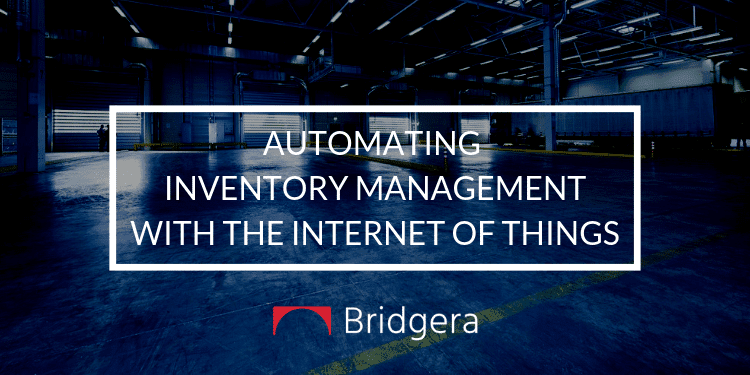 Automating Inventory Management with the Internet of Things Automating Inventory Management with the Internet of Things