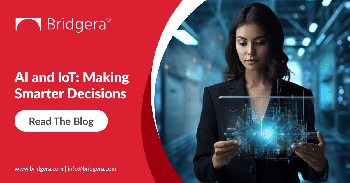 AI and IoT: Making Smarter Decisions AI and IoT: Making Smarter Decisions