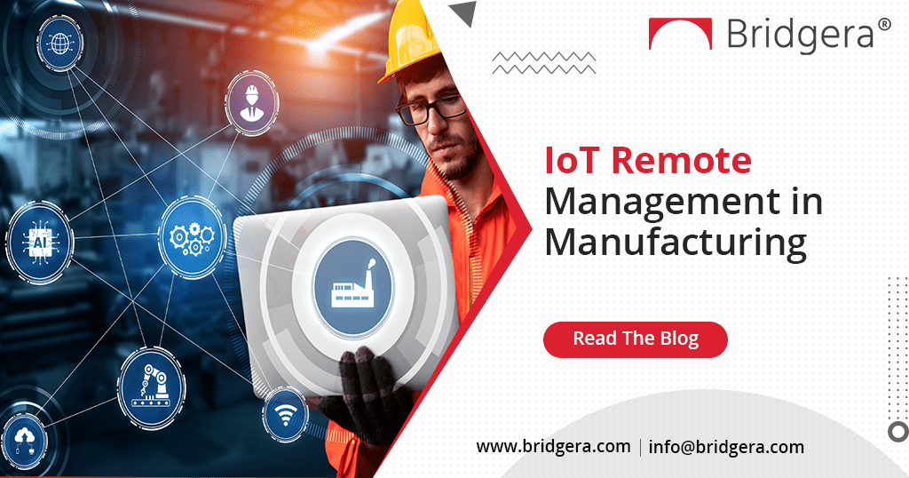 IoT Remote Management in Manufacturing IoT Remote Management in Manufacturing